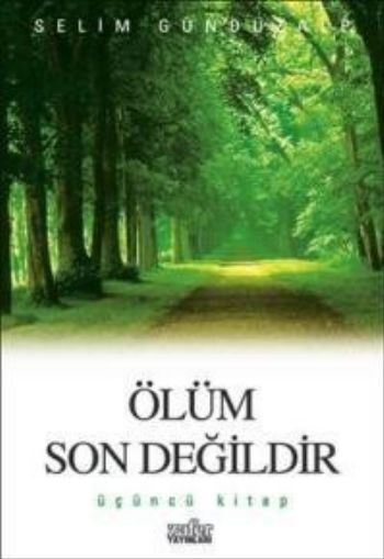 Ölüm Son Değildir-3 %17 indirimli Selim Gündüzalp Ölüm Son Değildir-3 %17 indirimli Selim Gündüzalp