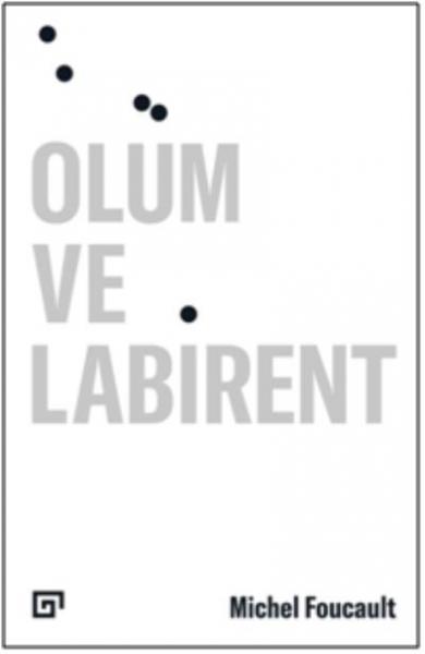 Ölüm ve Labirent Michel Foucault