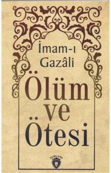 Ölüm ve Ötesi İmam Gazali