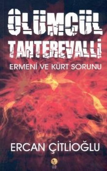 Ölümcül Tahterevalli: Ermeni ve Kürt Sorunu %17 indirimli Ercan Çitlio