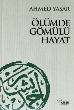 Ölümde Gömülü Hayat (Ciltli)