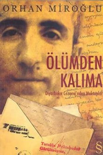 Ölümden Kalıma (Diyarbakır Cezaevi’nden Mektuplar) %17 indirimli Orhan