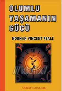 Olumlu Yaşamanın Gücü Norman Wincent Peale