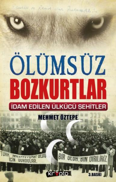 Ölümsüz Bozkurtlar-İdam Edilen Ülkücü Şehitler