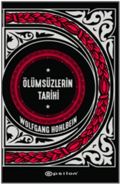 Ölümsüzlerin Tarihi Wolfgang Hohlbein