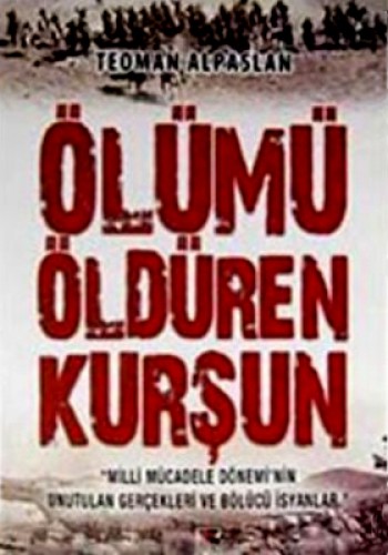 Ölümü Öldüren Kurşun Teoman Alpaslan