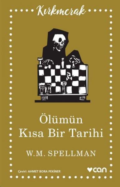 Ölümün Kısa Tarihi W. M. Spellman