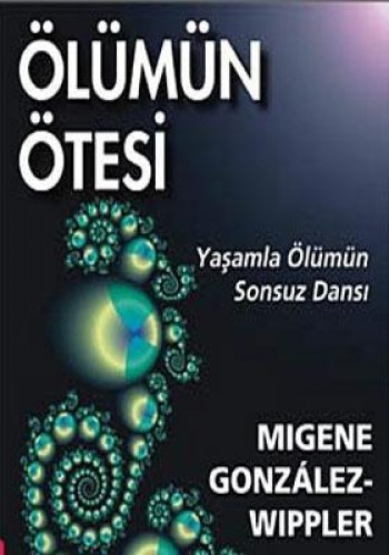 Ölümün Ötesi Yaşamla Ölümün Sonsuz Dansı