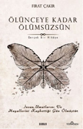 Ölünceye Kadar Ölümsüzsün %17 indirimli Fırat Çakır