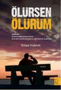 Ölürsen Ölürüm Erkan Yıldırım