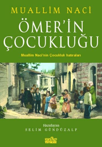 Ömerin Çocukluğu %17 indirimli Muallim Naci Ömerin Çocukluğu %17 indirimli Muallim Naci