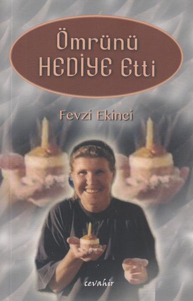 Ömrünü Hediye Etti