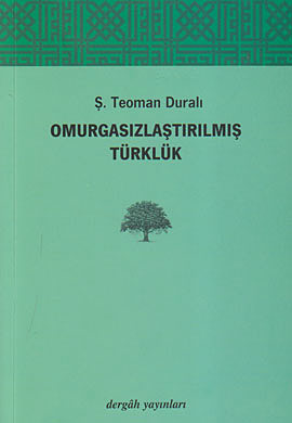 Omurgasızlaştırılmış Türklük %17 indirimli Ş.Teoman Duralı
