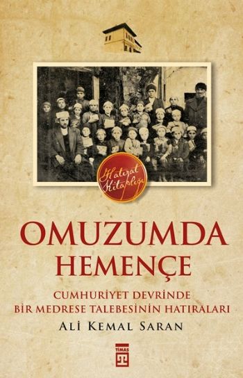 Omuzumda Hemençe Cumhuriyet Devrinde Bir Medrese Talebesinin Hatıralar