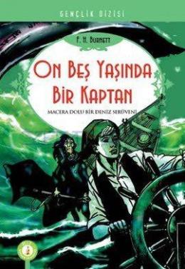 On Beş Yaşında Bir Kaptan F.H. Burnett