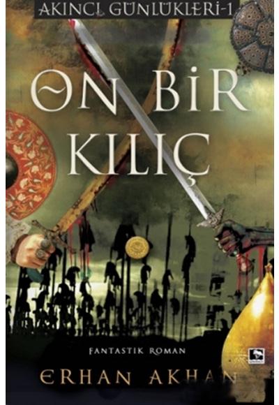 On Bir Kılıç Erhan Akhan