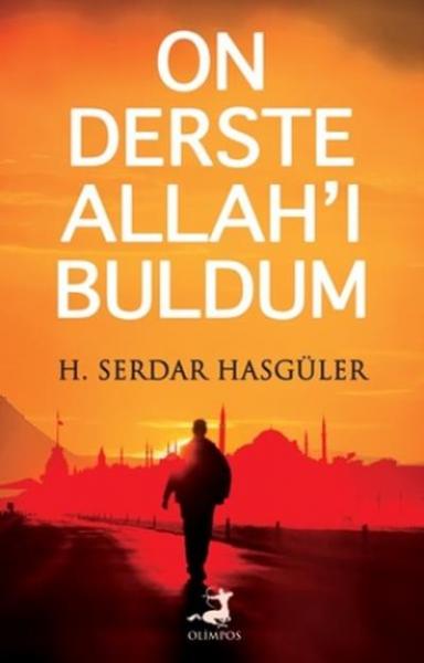 On Derste Allah’ı Buldum H. Serdar Hasgüler