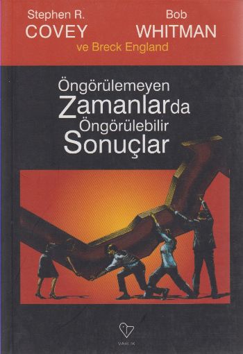 Öngörülemeyen Zamanlarda Öngörülebilir Sonuçlar