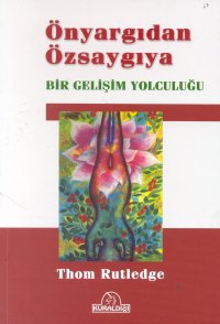 Önyargıdan Özsaygıya Bir Gelişim Yolculuğu