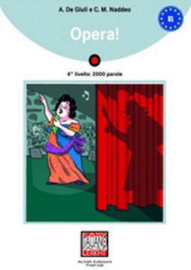 Opera! + CD (İtalyanca Okuma Kitabı Orta Seviye) B1