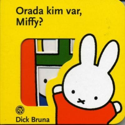 Orada Kim Var,Miffy? %17 indirimli Dick Bruna