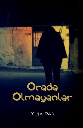 Orada Olmayanlar