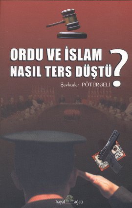 Ordu ve İslam Nasıl Ters Düştü