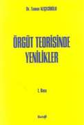 Örgüt Teorisinde Yenilikler Tamer Keçecioğlu