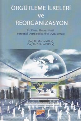 Örgütleme İlkeleri ve Reorganizasyon