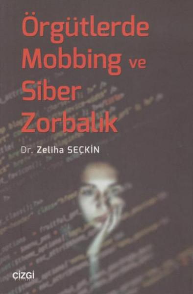 Örgütlerde Mobbing ve Siber Zorbalık Zeliha Seçkin