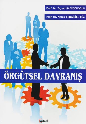 Örgütsel Davranış Zeyyat Sabuncuoğlu-Melek Vergiliel Tüz