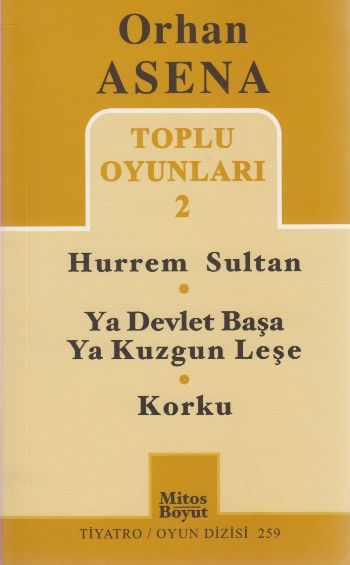 Orhan Asena Toplu Oyunları-2: Hürrem Sultan-Ya Devlet Başa Ya Kuzgun L