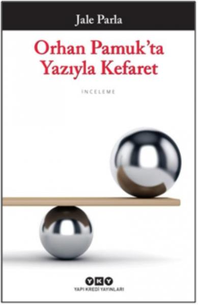 Orhan Pamuk’ta Yazıyla Kefaret