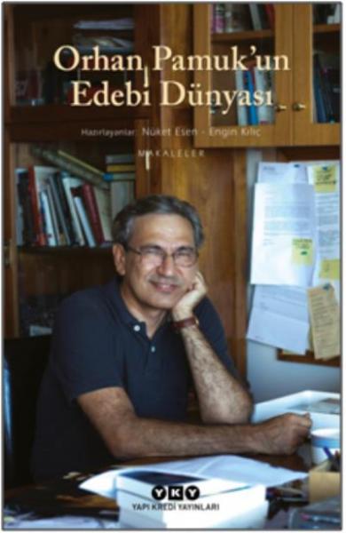 Orhan Pamuk’un Edebi Dünyası Yapı Kredi Yayınları Kolektif