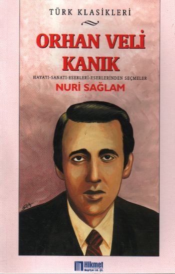 Orhan Veli Kanık Hayatı-Sanatı-Eserleri-Eserlerinden Seçmeler %17 indi
