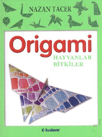 Origami Hayvanlar-Bitkiler