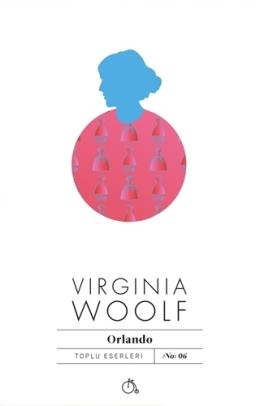 Orlando - Toplu Eserleri 6 Virginia Woolf