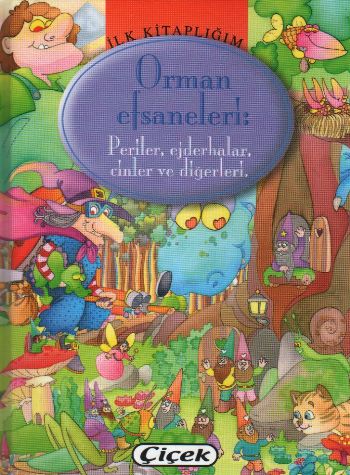 Orman Efsaneleri: Periler Ejderhalar Cinler ve Diğerleri (Ciltli)