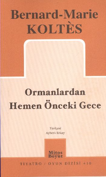 Ormanlardan Hemen Önceki Gece %17 indirimli Bernard-Marie Koltes