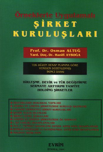 Örneklerle Uygulamalı Şirket Kuruluşları %17 indirimli O.Altuğ-H.Ayboğ