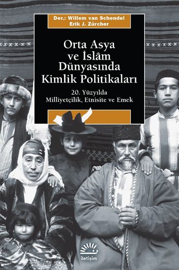 Orta Asya Ve İslam Dünyasında Kimlik Politikaları %17 indirimli