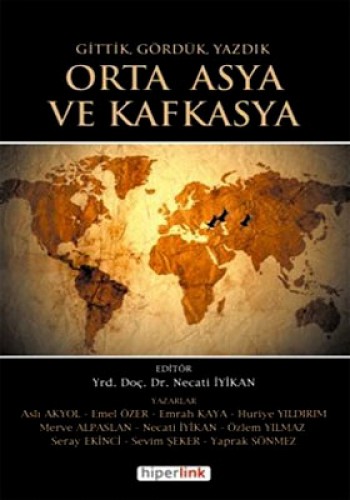Gittik Gördük ve Yazdık Orta Asya ve Kafkasya %17 indirimli Necati İyi