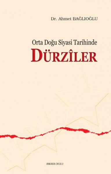 Orta Doğu Siyasi Tarihinde Dürziler Ahmet Bağlıoğlu