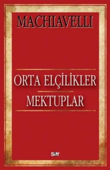 Orta Elçilikler Mektuplar %17 indirimli Machıavelli