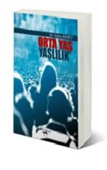 Orta Yaş Yaşlılık