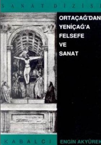 Ortaçağ’dan Yeniçağ’a Felsefe ve Sanat