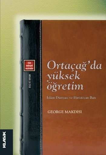 Ortaçağda Yüksek Öğretim %17 indirimli George Makdisi