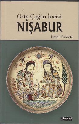 Ortaçağın İncisi Nişabur İsmail Pırlanta