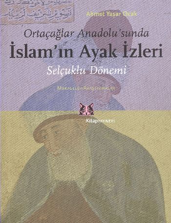 Ortaçağlar Anadolusunda İslamın Ayak İzleri %17 indirimli Ahmet Yaşar 