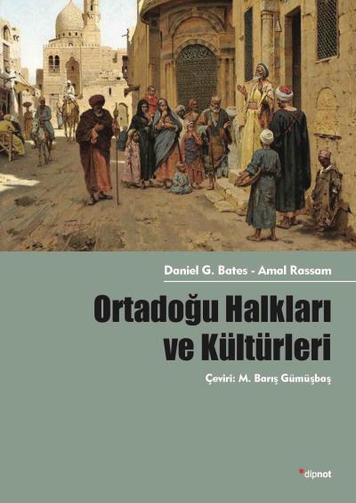 Ortadoğu Halkları ve Kültürleri Daniel G bates – Amal Rassam